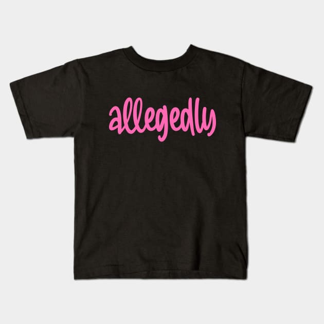 Allegedly Kids T-Shirt by colorsplash